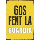 Plade Magnet & Steel Gos Fent la Guardia 14,8 x 21 cm #1